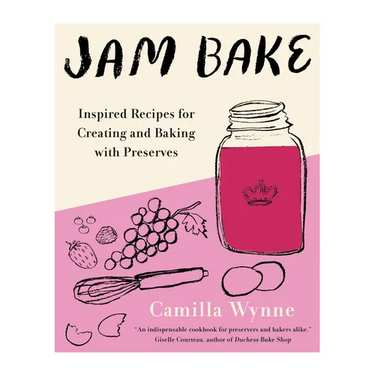 Jam Bake: Inspired Recipes for Creating and Baking with Preserves