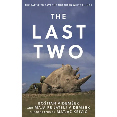 The Last Two: The Battle to Save the Northern White Rhinos