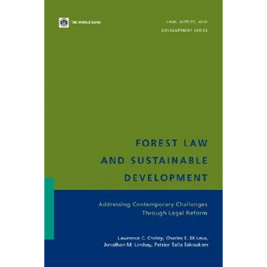 Forest Law and Sustainable Development: Addressing Contemporary Challenges Through Legal Reform