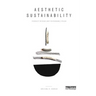 Aesthetic Sustainability: Product Design and Sustainable Usage