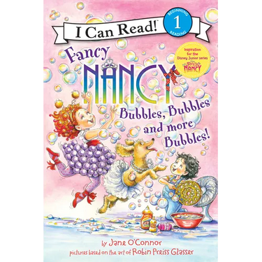Fancy Nancy: Bubbles, Bubbles, and More Bubbles!