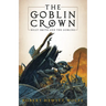 The Goblin Crown: Billy Smith and the Goblins, Book 1