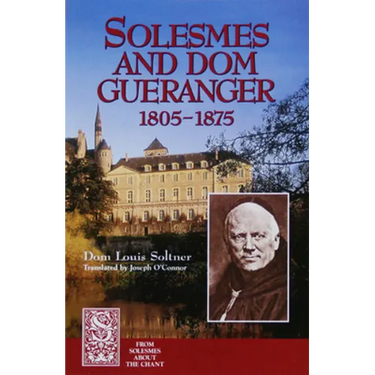 Solesmes and Dom Gueranger
