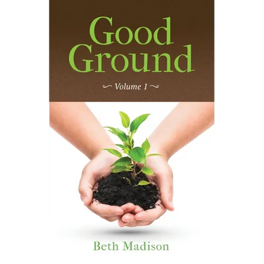 Good Ground: Volume 1