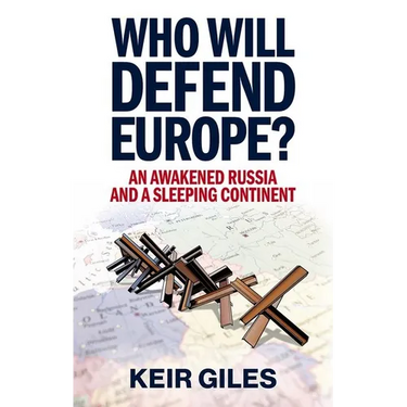 Who Will Defend Europe?: An Awakened Russia and a Sleeping Continent