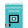 Psychosomatic Medicine: Its Principles and Applications