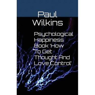 Psychological Happiness Book 'How To Get Thought And Love Control'