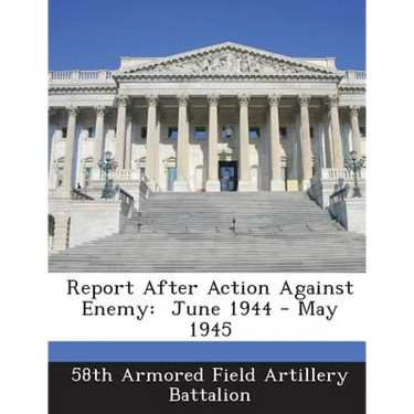 Report After Action Against Enemy: June 1944 - May 1945