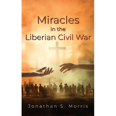 Miracles in the Liberian Civil War