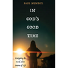 In God's Good Time: Navigating the Hard, Slow Seasons of Life