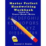 Master Perfect Handwriting Workbook: Learn to Trace Draw Write in 4 exercises