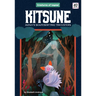 Kitsune: Japan's Shapeshifting Tricksters: Japan's Shapeshifting Tricksters