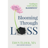 Blooming Through Loss: Tending to Grief with the BloomPath