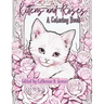 Kittens and Roses: A Coloring Book