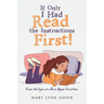 If Only I Had Read the Instructions First!: From the Eyes of a Born Again Christian