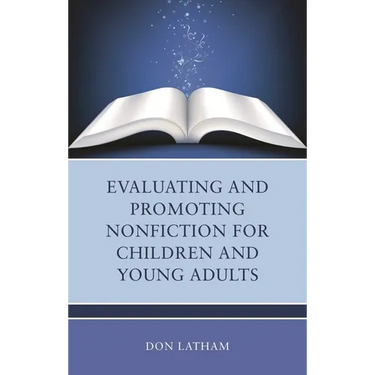Evaluating and Promoting Nonfiction for Children and Young Adults