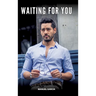 Waiting for You: Gay Erotic Stories of Extreme Sex for Mature Men