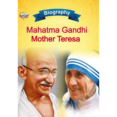 Biography of Mahatma Gandhi and Mother Teresa