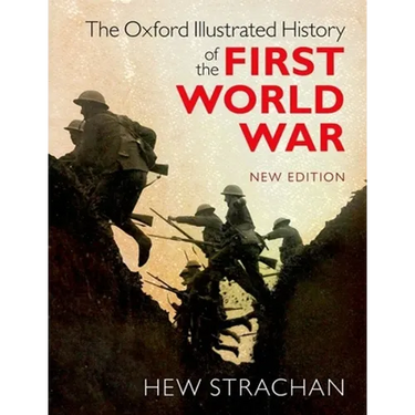 The Oxford Illustrated History of the First World War
