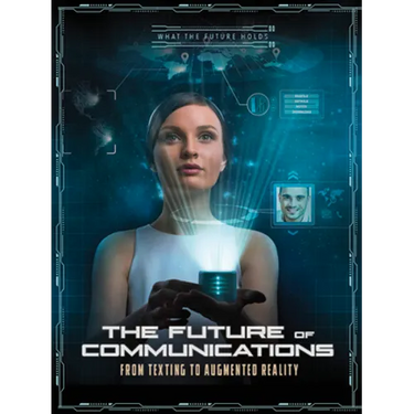 The Future of Communications: From Texting to Augmented Reality