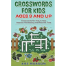 Crosswords for Kids Ages 9 and Up: Crosswords for Kids to Help Improve Vocabulary and Pass the Time