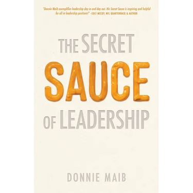 The Secret Sauce of Leadership