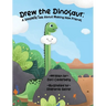 Drew the Dinosaur: A Dinomite Tale About Making New Friends
