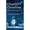 ChatGPT Chronicles: Unleashing the Power of AI