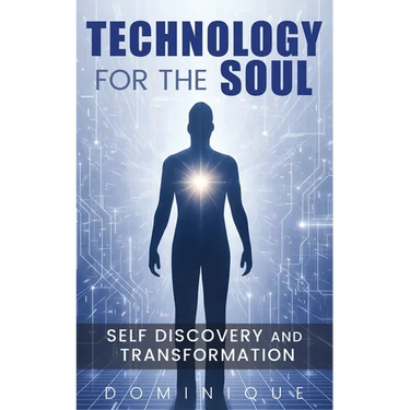 Technology for the Soul