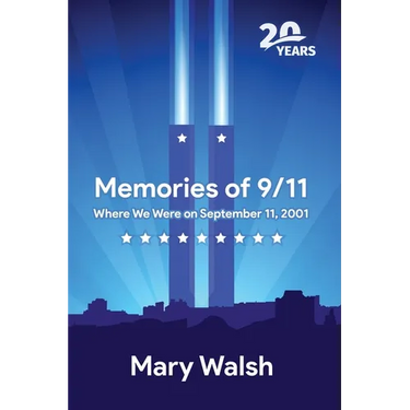 Memories of 9/11: Where We Were on September 11, 2001