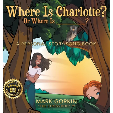 Where Is Charlotte? Or Where Is _______?: A Personal Story-Song Book