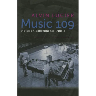 Music 109: Notes on Experimental Music