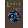 Lander Blue: Fate, Turquoise Treasure and Survival