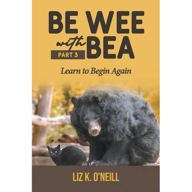 Be Wee with Bea 3: Learn to Begin Again