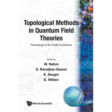 Topological Methods in Quantum Field...
