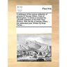 A Catalogue of the Curious Collection of Pictures of George Villiers, Duke of Buckingham. in Which Is Included the Valuable Collection of Sir Peter Pa
