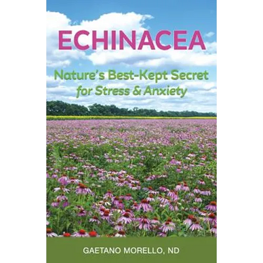 Echinacea: Nature's Best Kept Secret for Stress and Anxiety