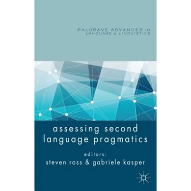 Assessing Second Language Pragmatics