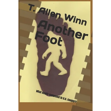 Another Foot: What Really Happened to D.B. Cooper?