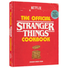 The Official Stranger Things Cookbook: Recipes from Hawkins and Beyond