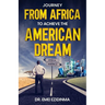 Journey from Africa to Achieve the American Dream