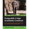 PostgreSQL 9 High Availability Cookbook