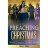 Preaching Christmas: Seven Complete Sermon Series