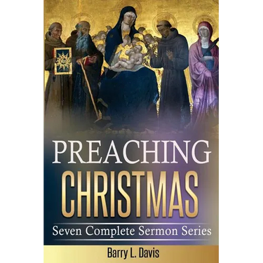 Preaching Christmas: Seven Complete Sermon Series