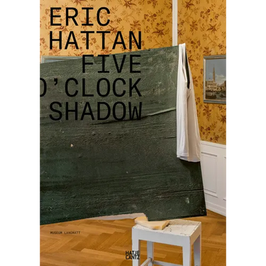 Eric Hattan: Five O'Clock Shadow