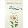 Life Amplified: The Search for Resilience After Loss