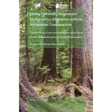 Living Culturally Responsive Mathematics Education With/In Indigenous Communities