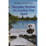Mercedee Meehan, an Acadian Free Spirit: The true story of loss, growth, and perseverance in 1890s Nova Scotia