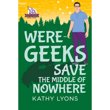 Were-Geeks Save the Middle of Nowhere: Volume 3