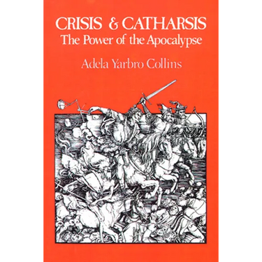 Crisis and Catharsis: The Power of the Apocalypse